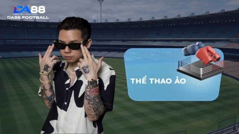 Thể Thao Ảo - Sảnh Game Đình Đám Nhất Thị Trường Châu Á 1 Thể thao ảo DA88 nơi anh em thỏa sức đam mê