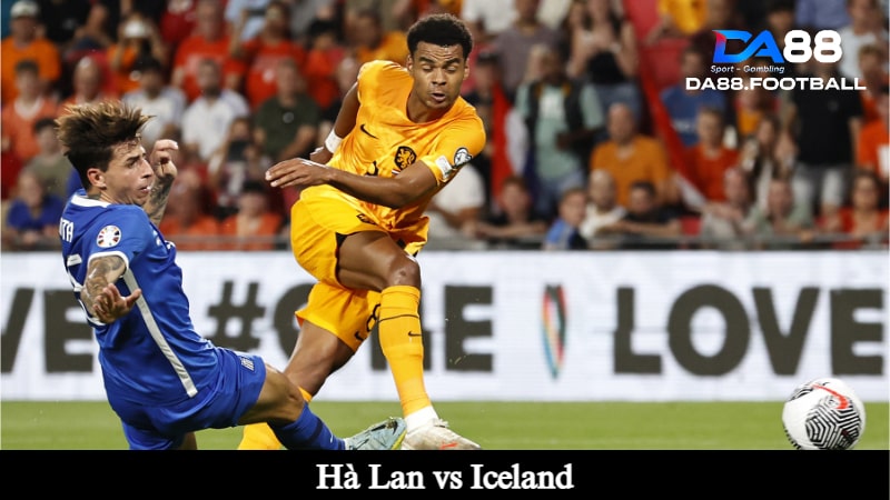 Hà Lan vs Iceland 1h45p sáng ngày 11/6 - Bước chạy đà của đội tuyển có biệt danh cơn lốc màu da cam 2 Trận giao hữu giữa Hà Lan vs Iceland